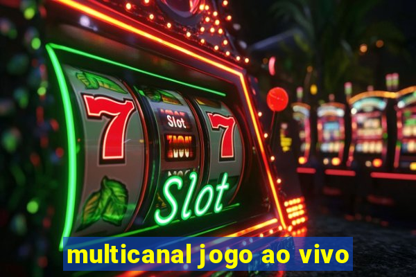 multicanal jogo ao vivo